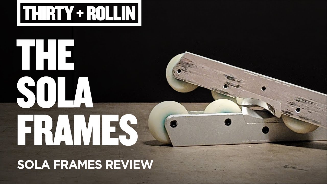 Sola Frames Review | Aggressive Inline Skating