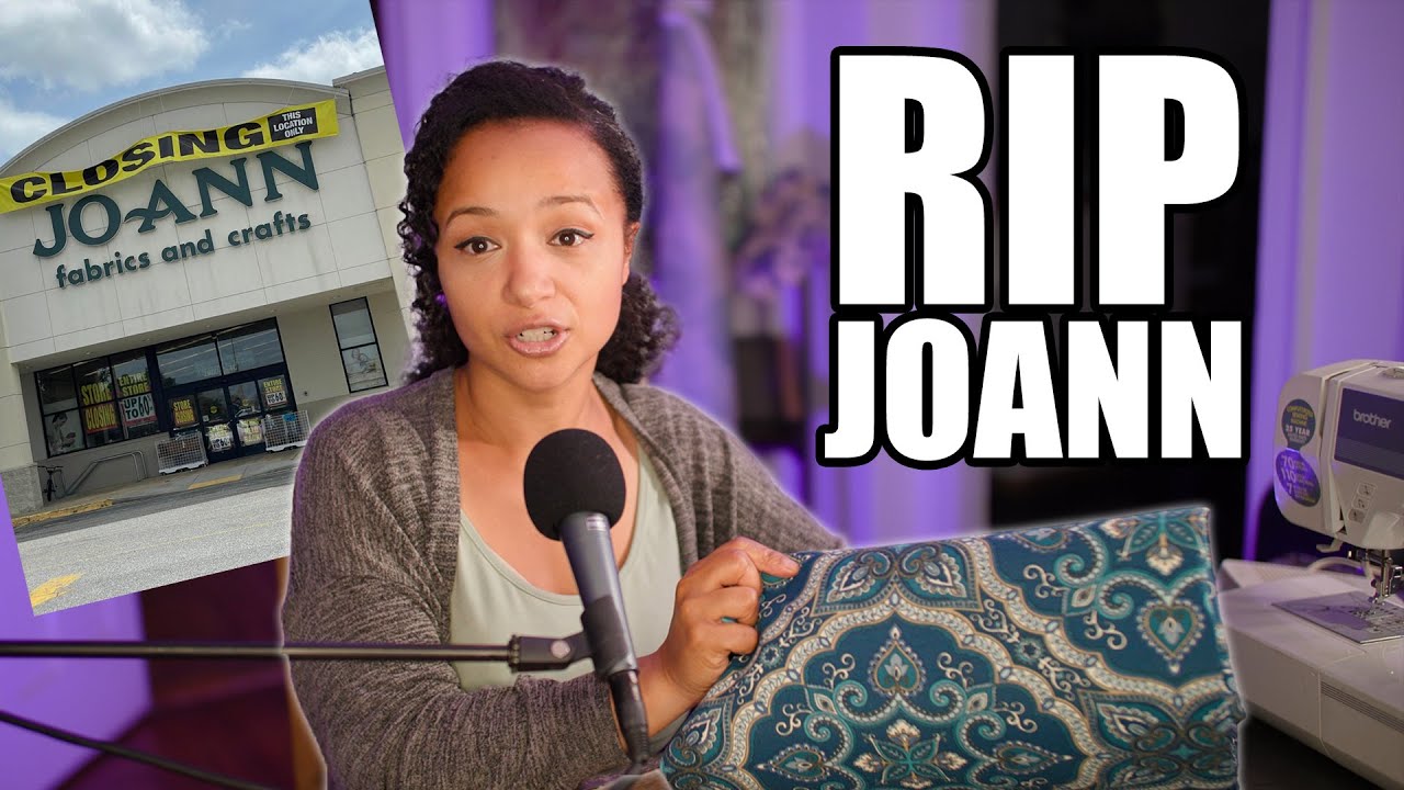 Joann Fabrics Is Closing &ndash; A Tribute to a Beloved Craft Store