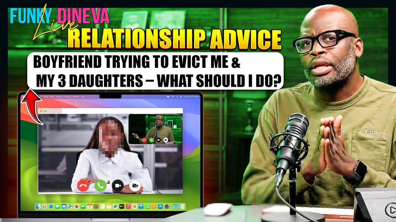 Boyfriend Trying to Evict Me & My 3 Daughters – What Should I Do? | Relationship Advice