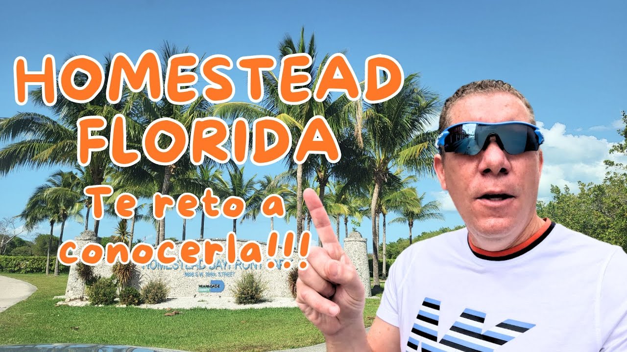 Homestead Florida - Ciudad subestimada por muchos, Te reto a conocerla!!!