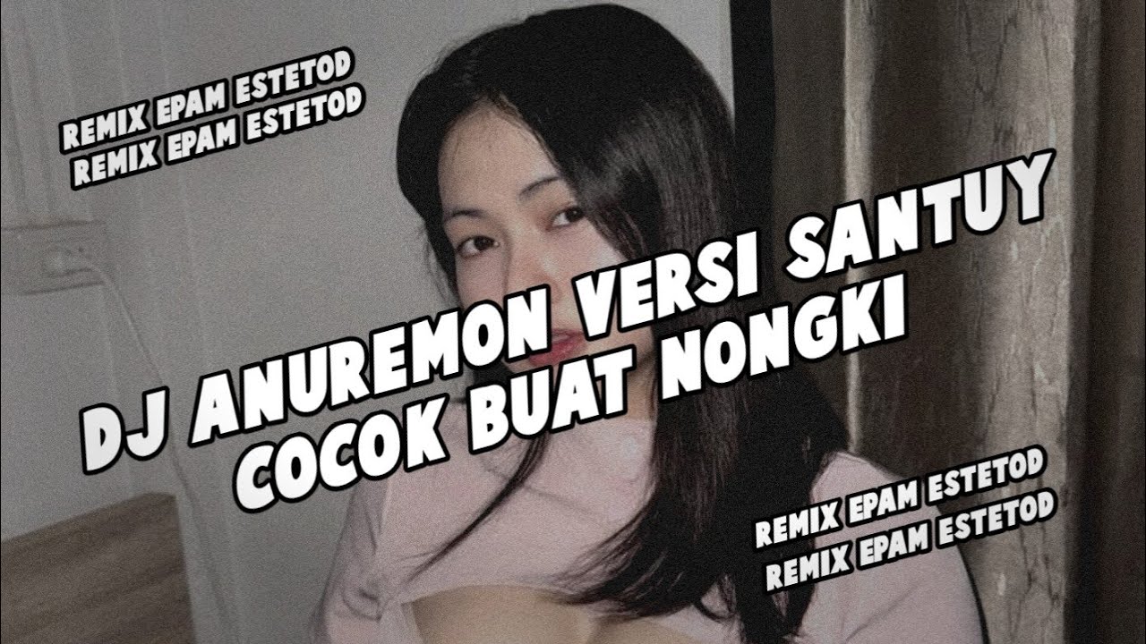 DJ ANUREMON  VERSI SANTUY LEKK ( sound tiktok epam estitid )