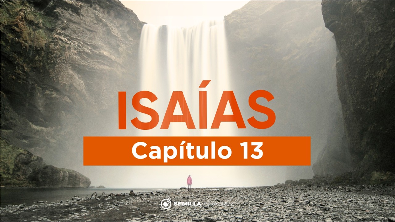 Isaías 13 | La justicia de Dios y la caída de Babilonia
