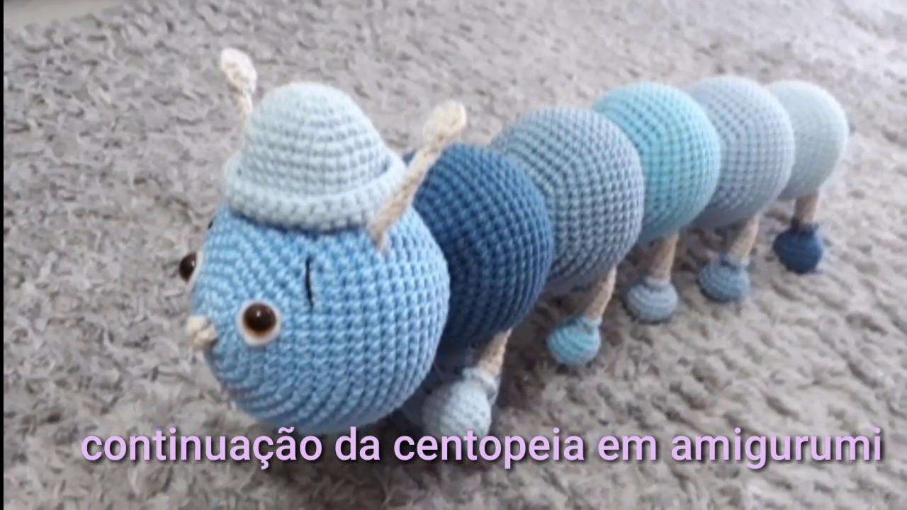 Centopeia em amigurumi parte 2