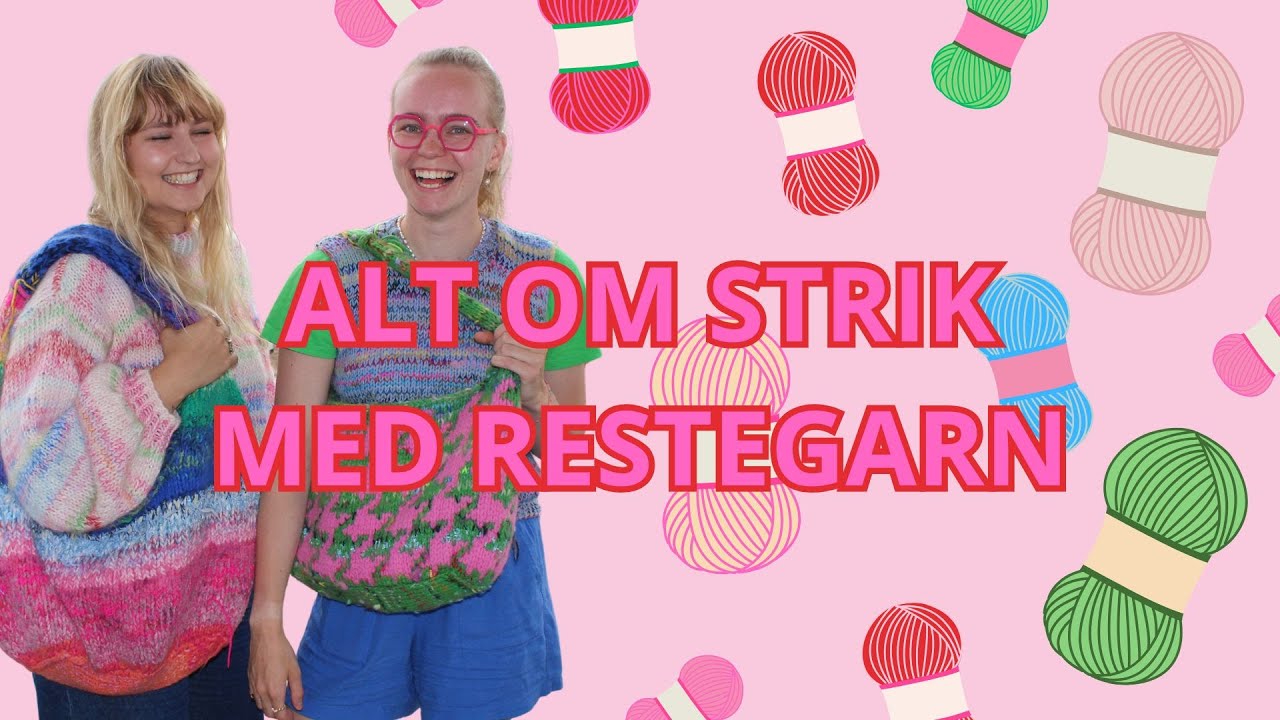 DIN GUIDE TIL STRIK MED RESTEGARN - GARN&GLIMMER - Et farverigtvenskab