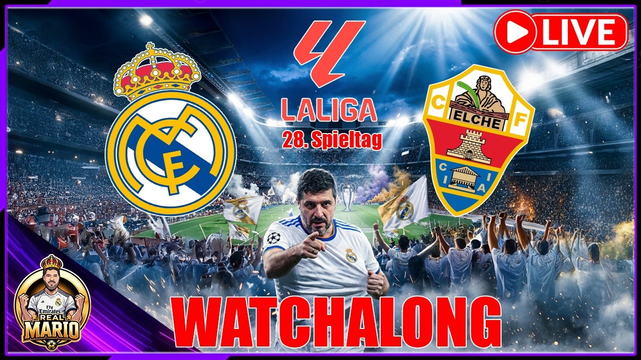 🔴🔥 LIVE WATCHALONG | REAL MADRID 🆚ELCHE ! LaLiga LIVE! 🔥🔴