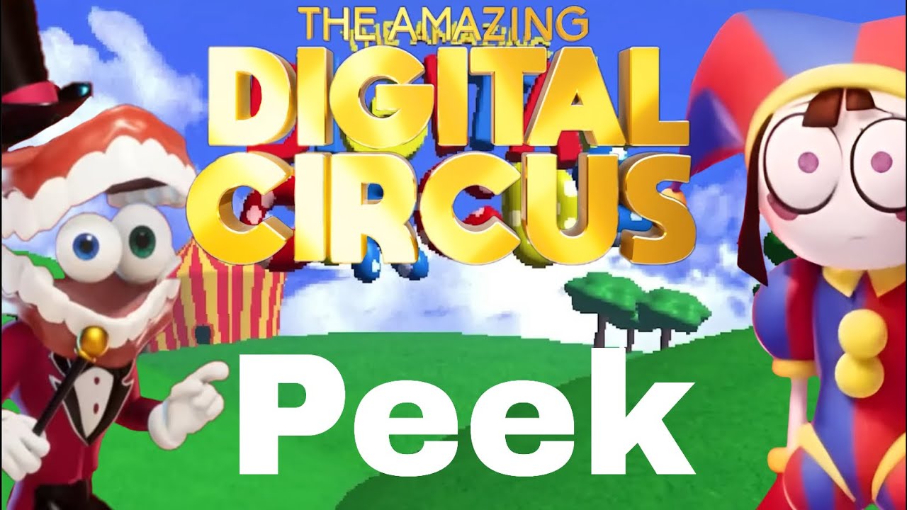 The amazing digital circus peek 