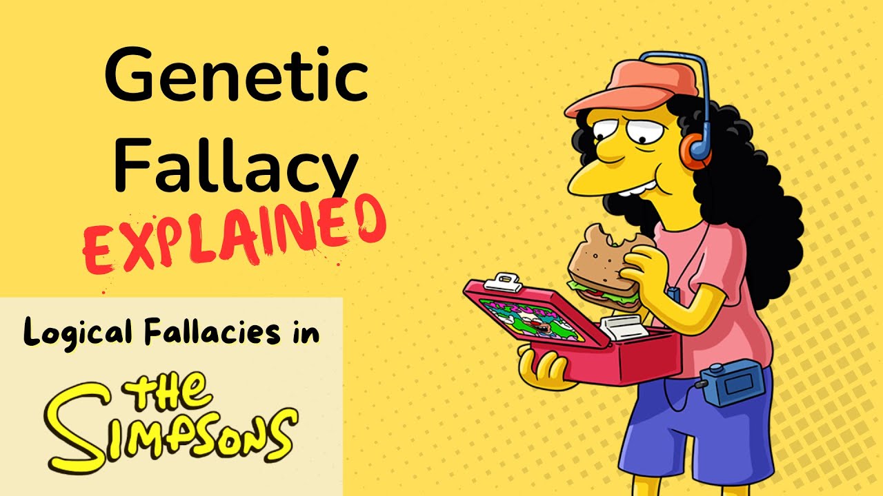 Genetic Fallacy Explained with "The Simpsons" | Logical Fallacies in TV Shows