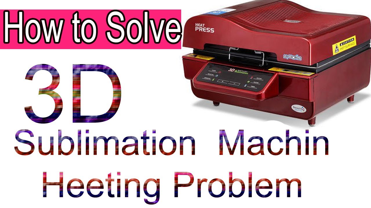 3d sublimation vacuum machine repair.3d sublimation machine heating problem  3d sublimation machine