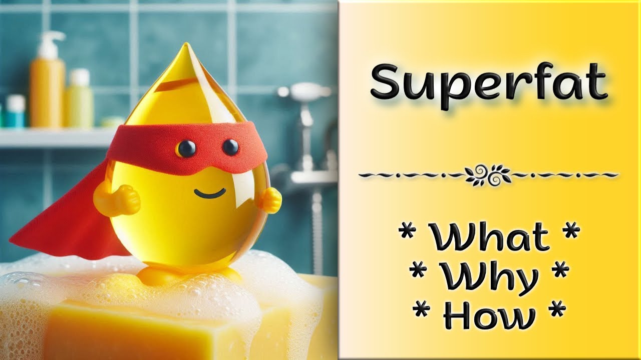 Super Fatting In Soap Making: Discover Why And How Much Extra Oil To Add!