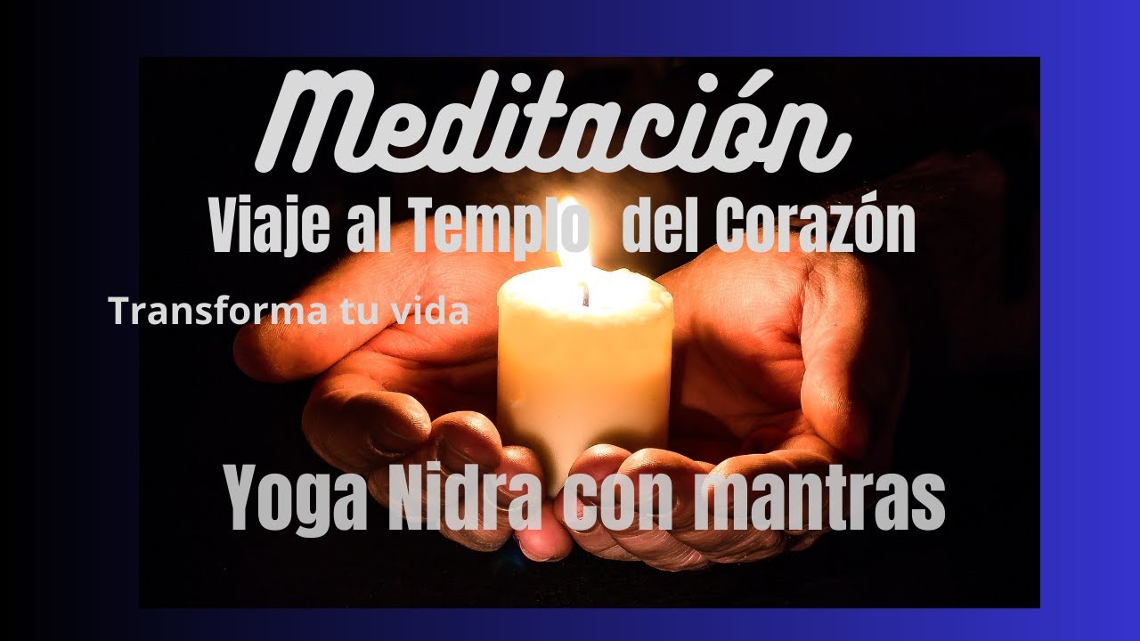 MEDITACIÓN APERTURA CHAKRA CORAZÓN/Yoga Nidra/CANTOS SAGRADOS/ Víctor Shakshin MANTRA NYASA /Icaro