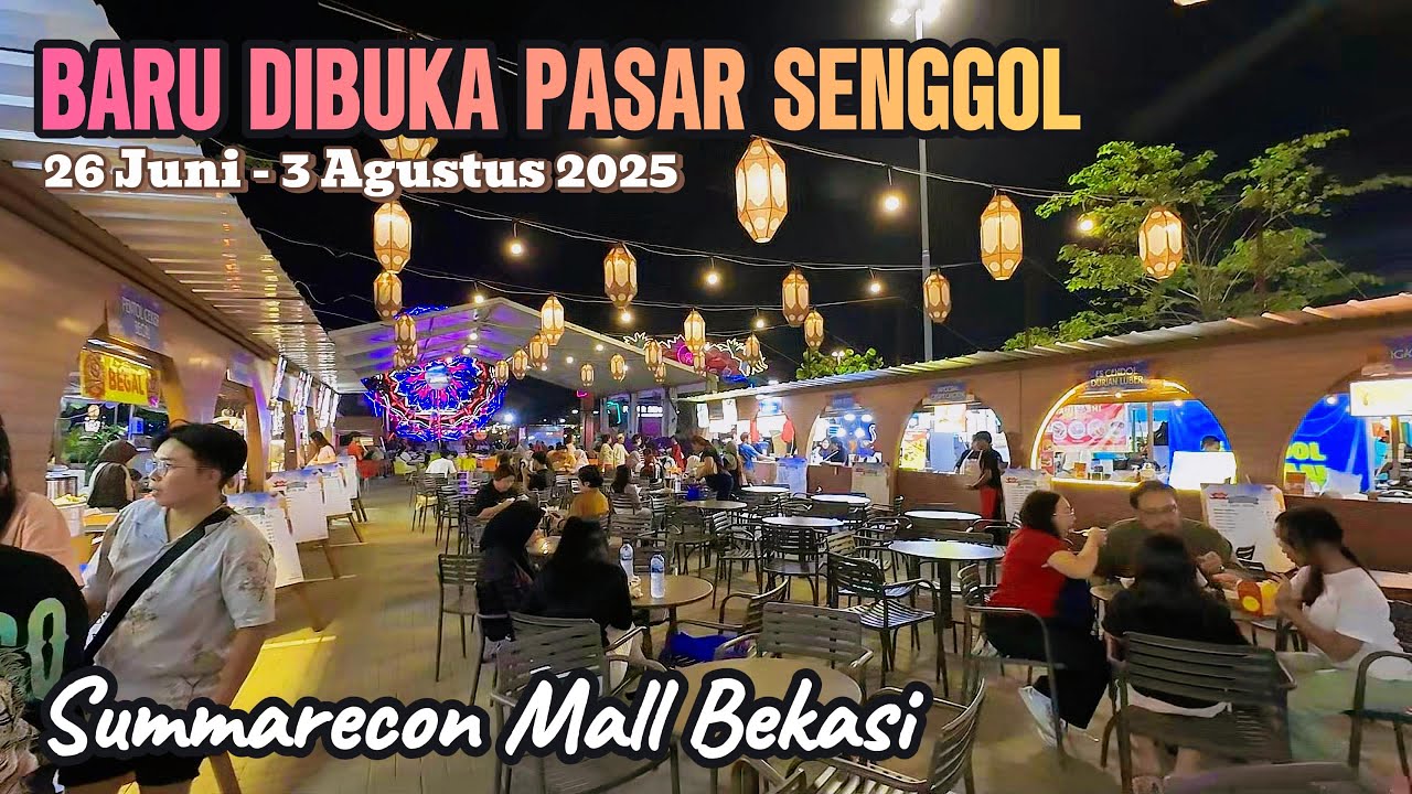 BARU DIBUKA PASAR SENGGOL DI SUMMARECON MALL BEKASI | ADA APA AJA SIH DI PASAR SENGGOL