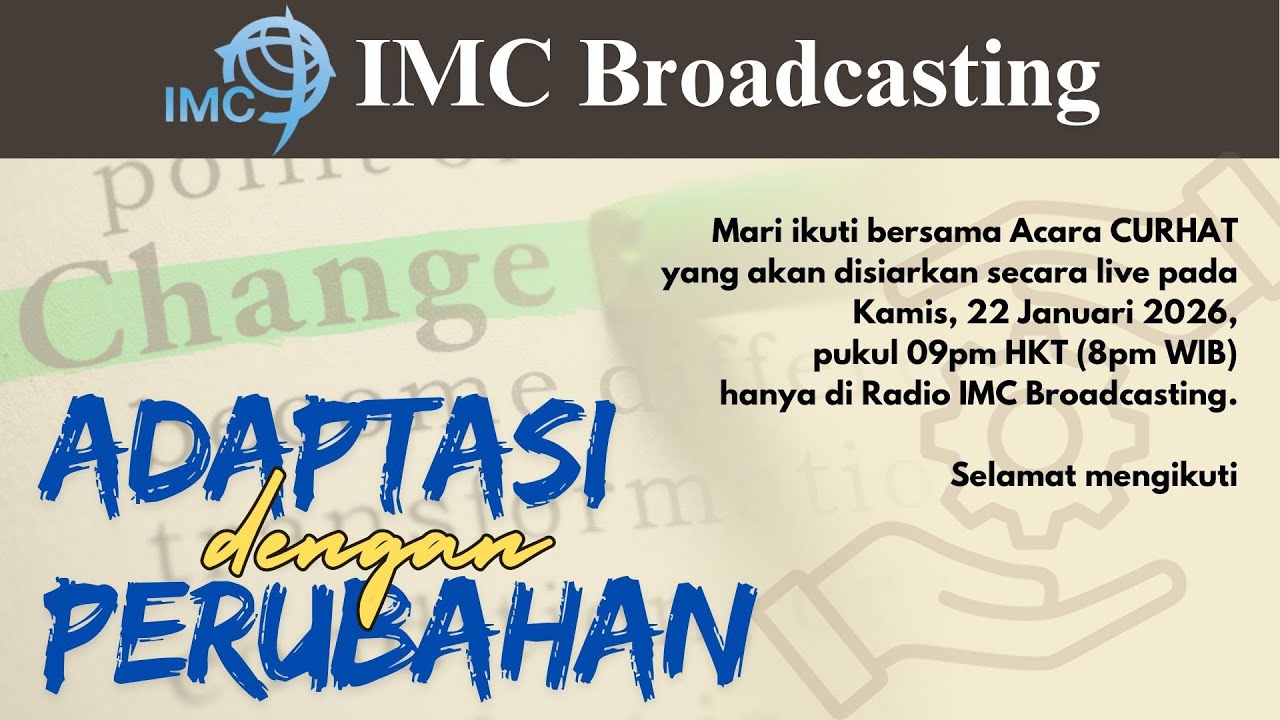 CURHAT by IMC Broadcasting - “Adaptasi dengan Perubahan”