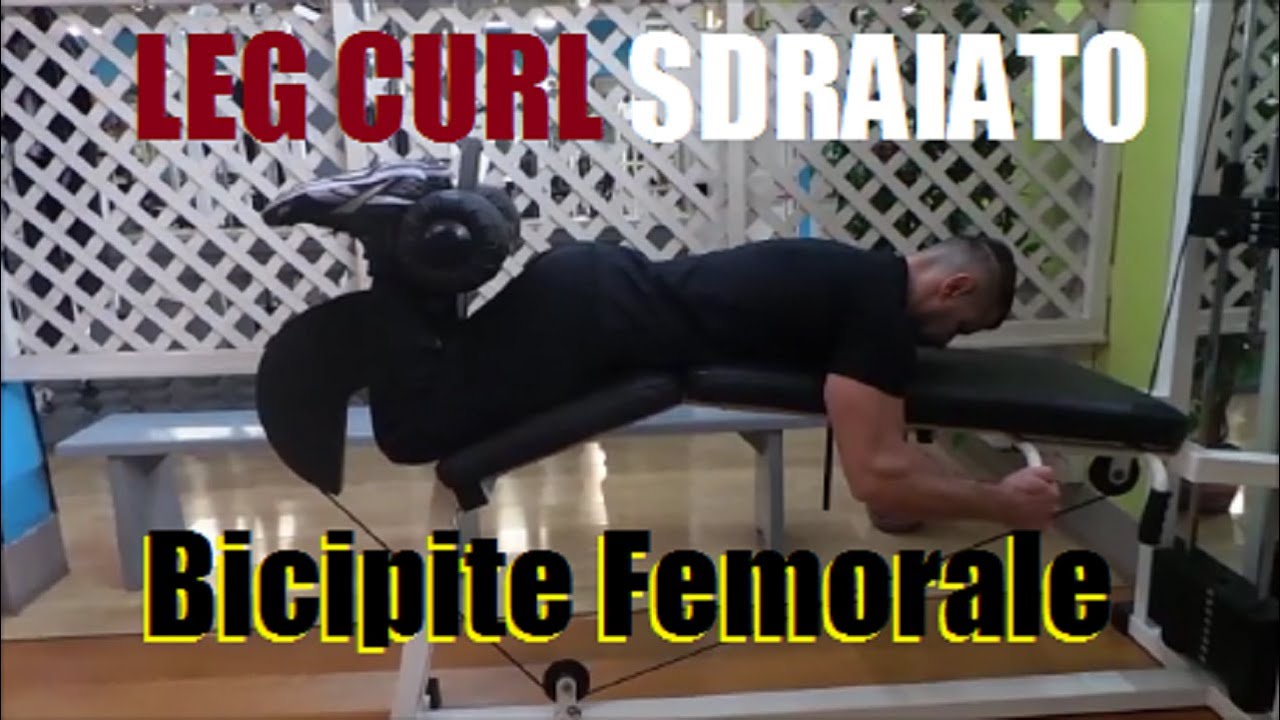 LEG CURL SDRAIATO Bicipite Femorale [ Luigi Romanelli ] come eseguire esercizio in allenamento