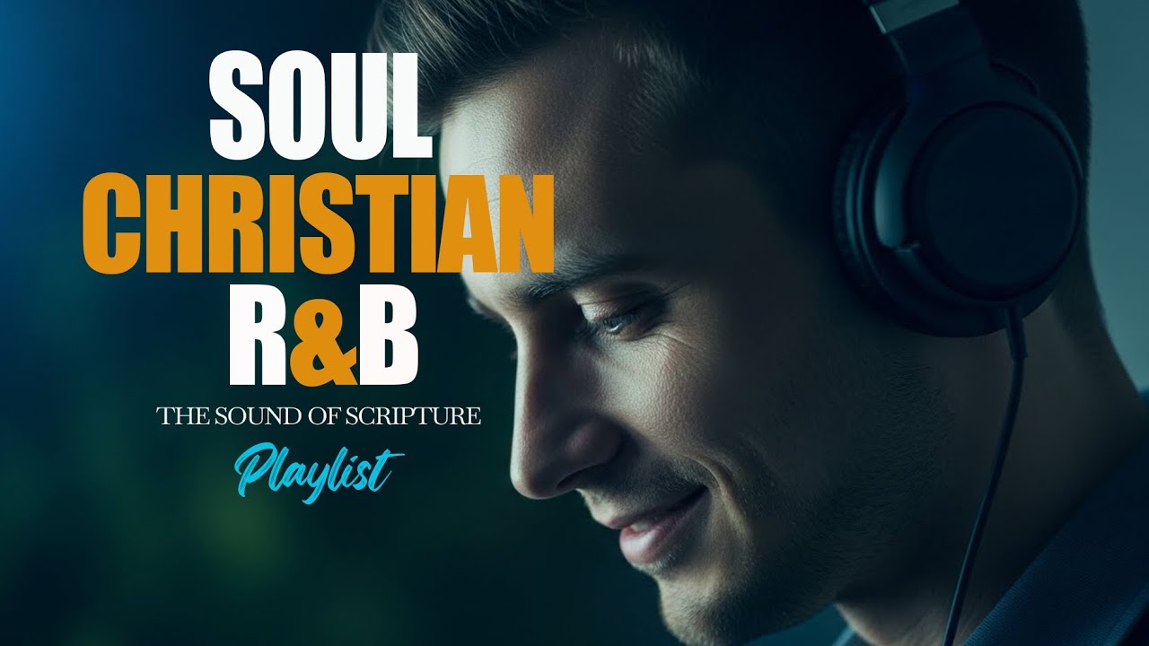 Soulful R&B Gospel Worship Blues Playlist | Christian Music For Praise, Prayer & Reflection inChrist