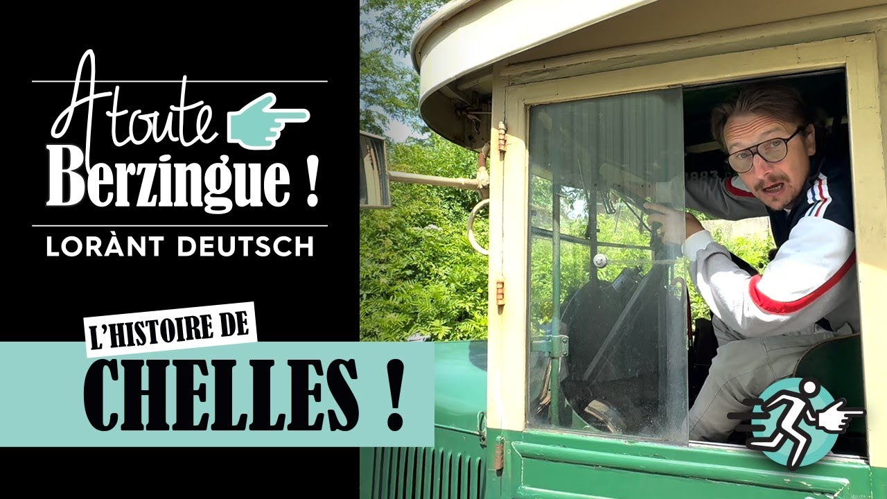 L'histoire de Chelles... A Toute Berzingue !