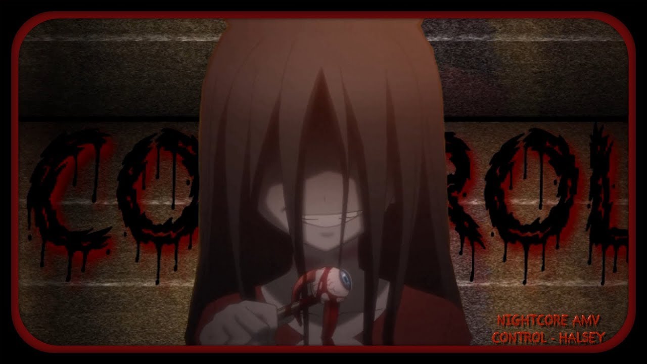 Nighcore AMV- Control (de Halsey) [Spécial Halloween]