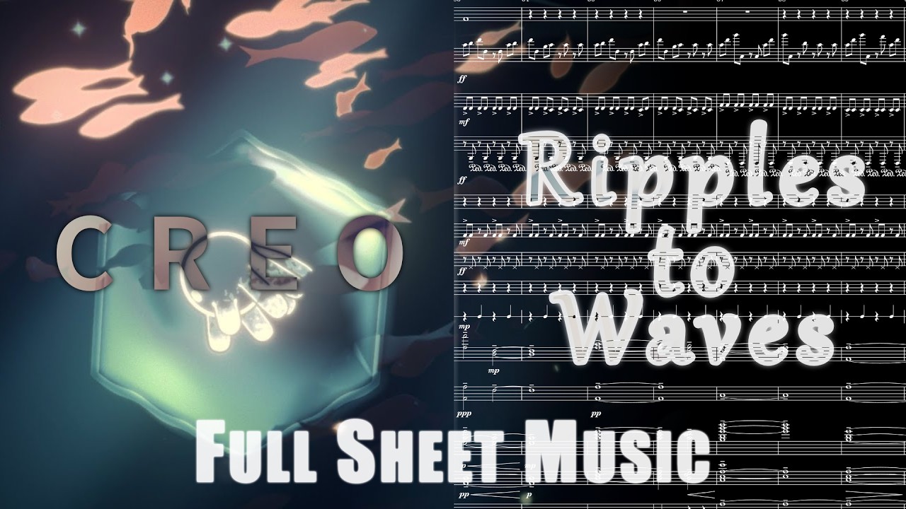 Creo - Ripples to Waves | Full Sheet Music