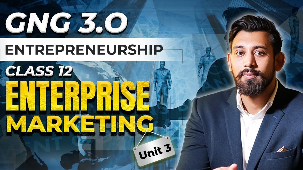 Enterprise Marketing | Unit 3 | Entrepreneurship | Class 12 | Easiest One shot 🔥 🔥