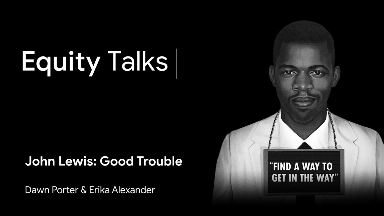 Erika Alexander & Dawn Porter | John Lewis: Good Trouble | Equity Talks