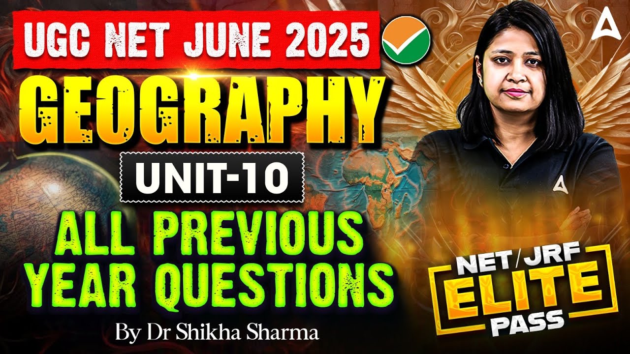 UGC NET Geography Unit 10 All Previous Year Questions By Shikha Sharma