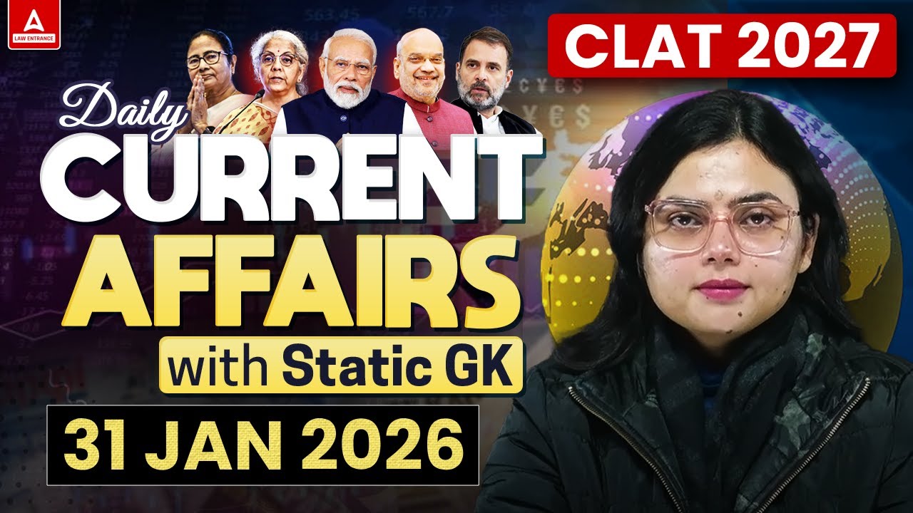 31 January 2026 Current Affairs | CLAT 2027 CA | Daily Current Affairs With Static GK