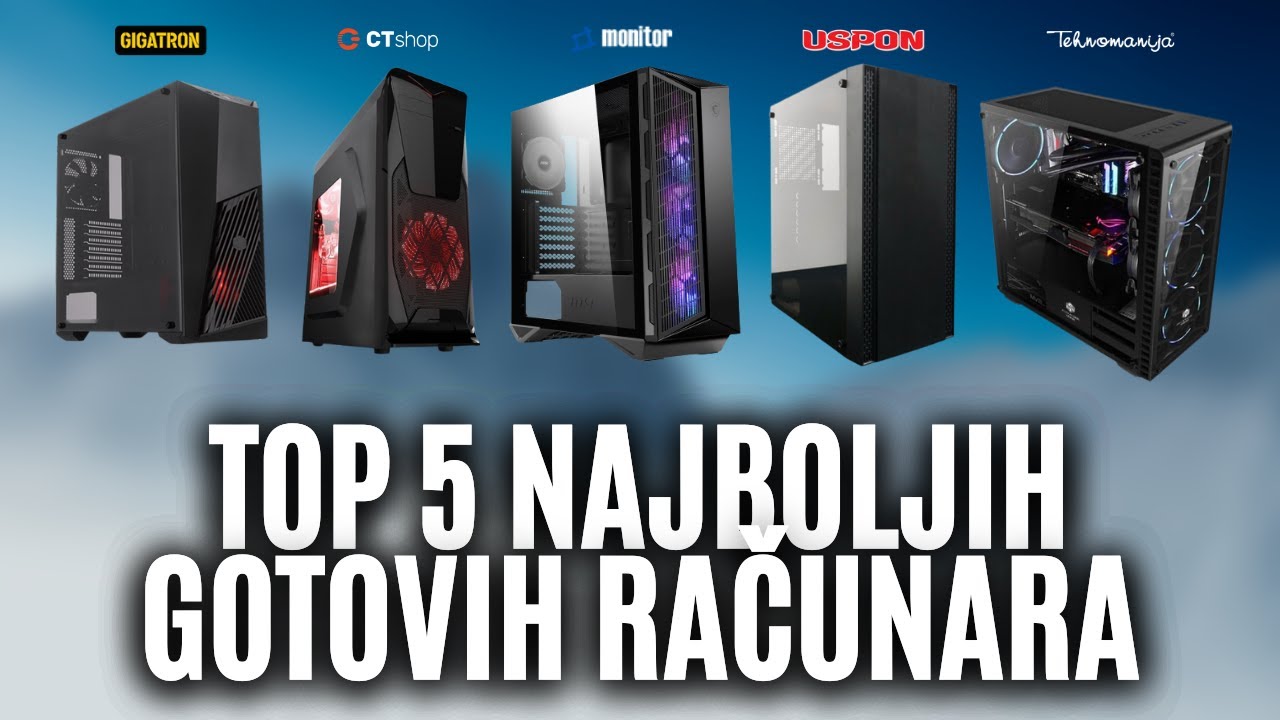 TOP 5 NAJBOLJIH GOTOVIH RAČUNARA TRENUTNO!