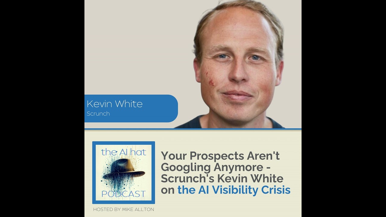 Your Prospects Aren't Googling Anymore - Scrunch's Kevin White on the AI Visibility Crisis