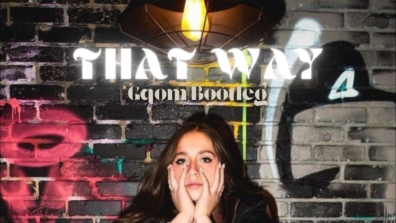 That way - (Bootleg By KingEzoCPT)