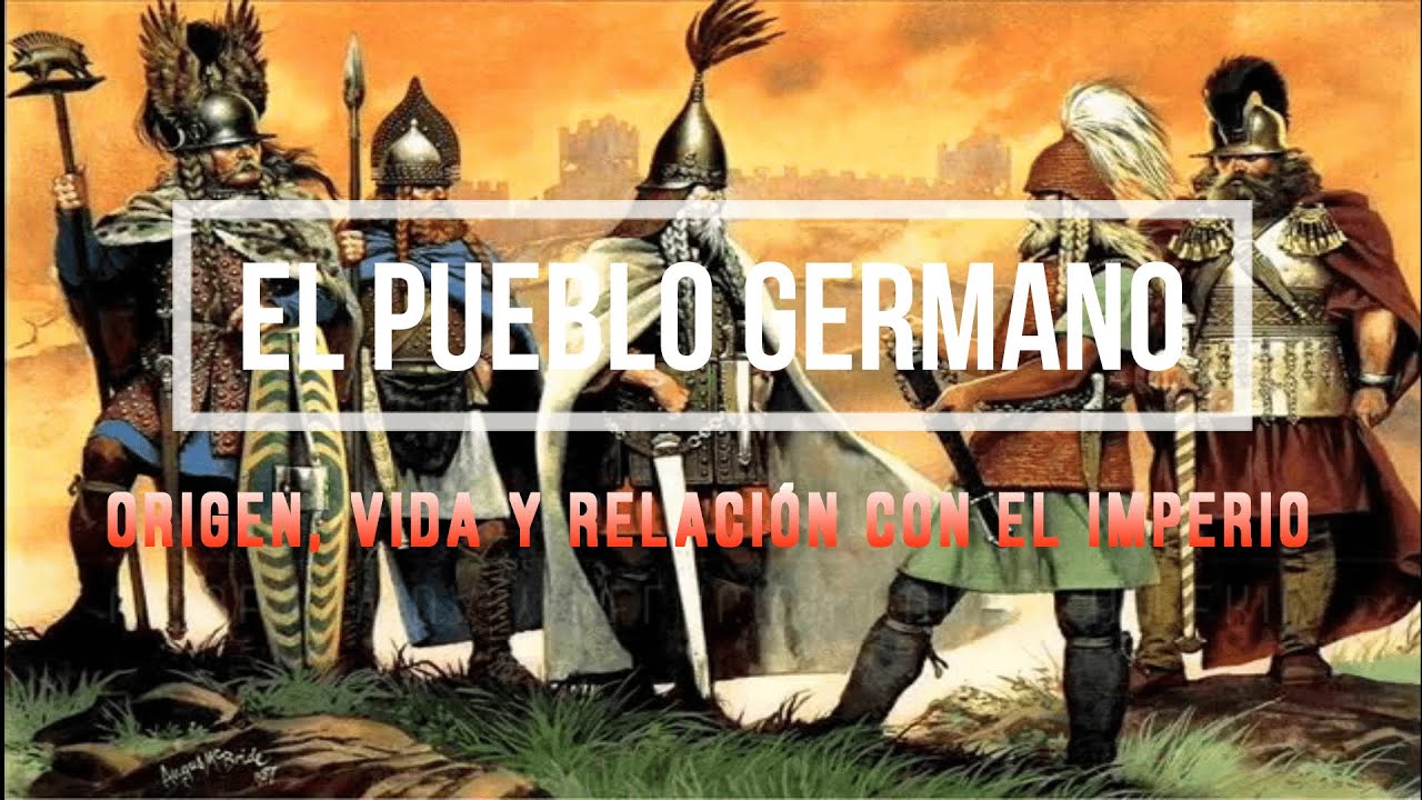 EL PUEBLO GERMANO / ORIGEN, VIDA Y RELACI&Oacute;N CON EL IMPERIO ROMANO
