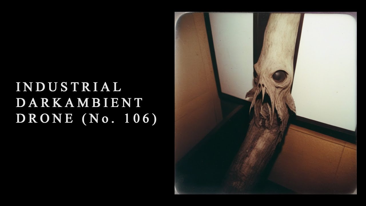 Industrial Darkambient Drone (No. 106) - (Post-Industrial Noise Soundscape)