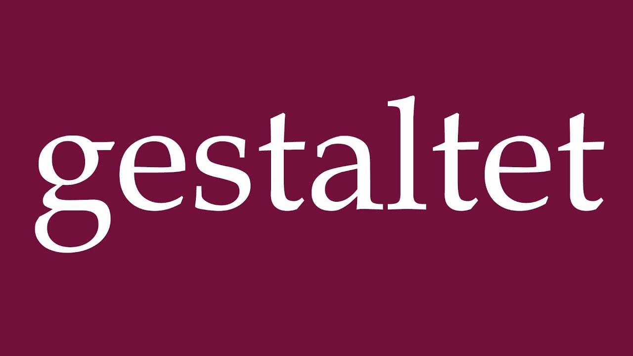 How to Pronounce ''gestaltet'' (designed) Correctly in German