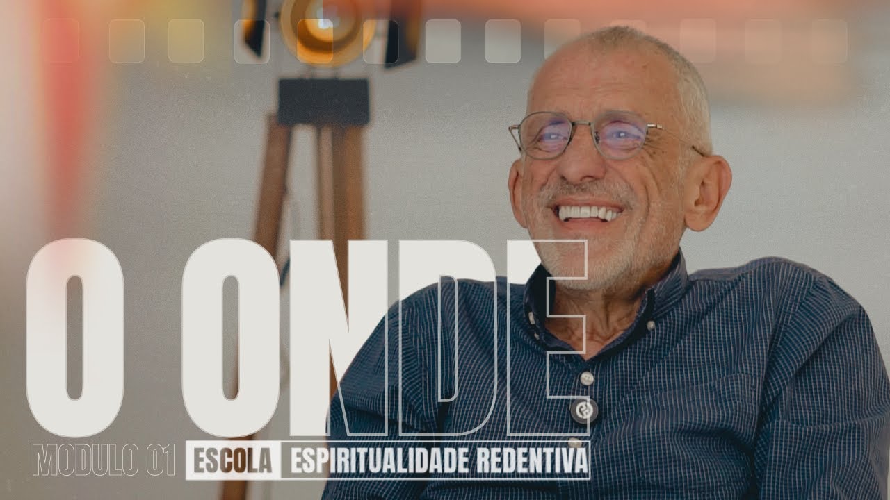 AULA BONUS - O ONDE REDENTIVO - MODULO 01 ESCOLA DE ESPIRITUALIDADE REDENTIVA