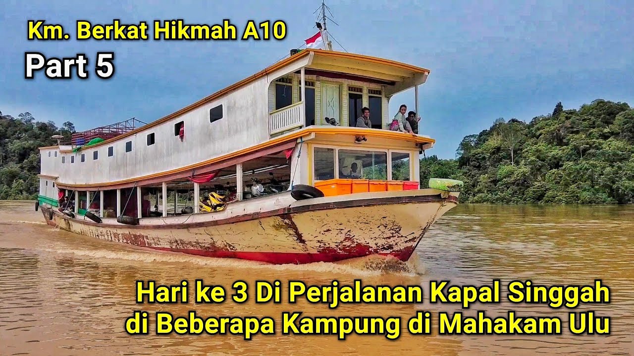 Hari ke 3 Kapal Masih di perjalanan Melewati Beberapa Kampung di Mahakam Ulu