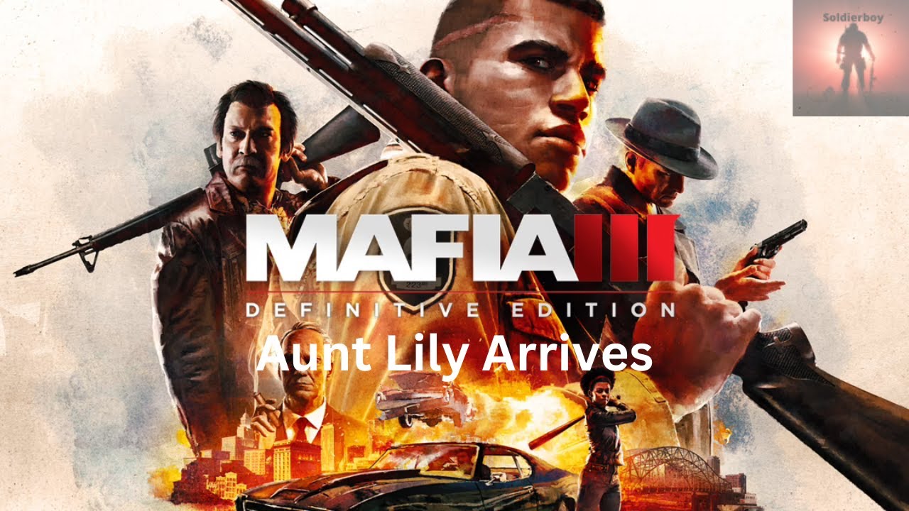 Aunt Lily Arrives, PS4/PS5 Mafia 3 Definitive Playthrough