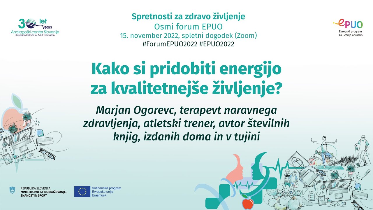 Marjan Ogorevc: Kako si pridobiti energijo za kvalitetnejše življenje? | EPUO forum 8
