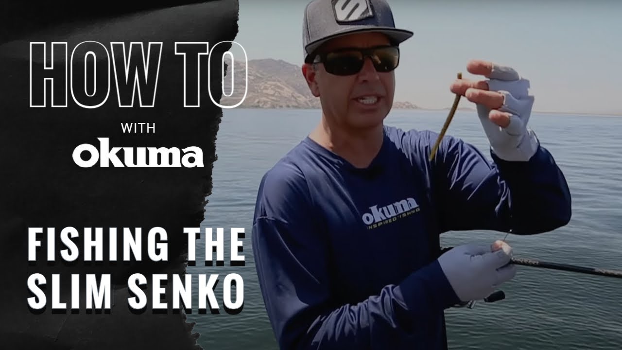 Okuma How To- Fishing the Slim Senko