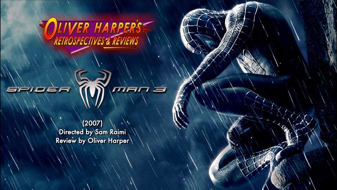 Spider-Man 3 (2007) Retrospective / Review