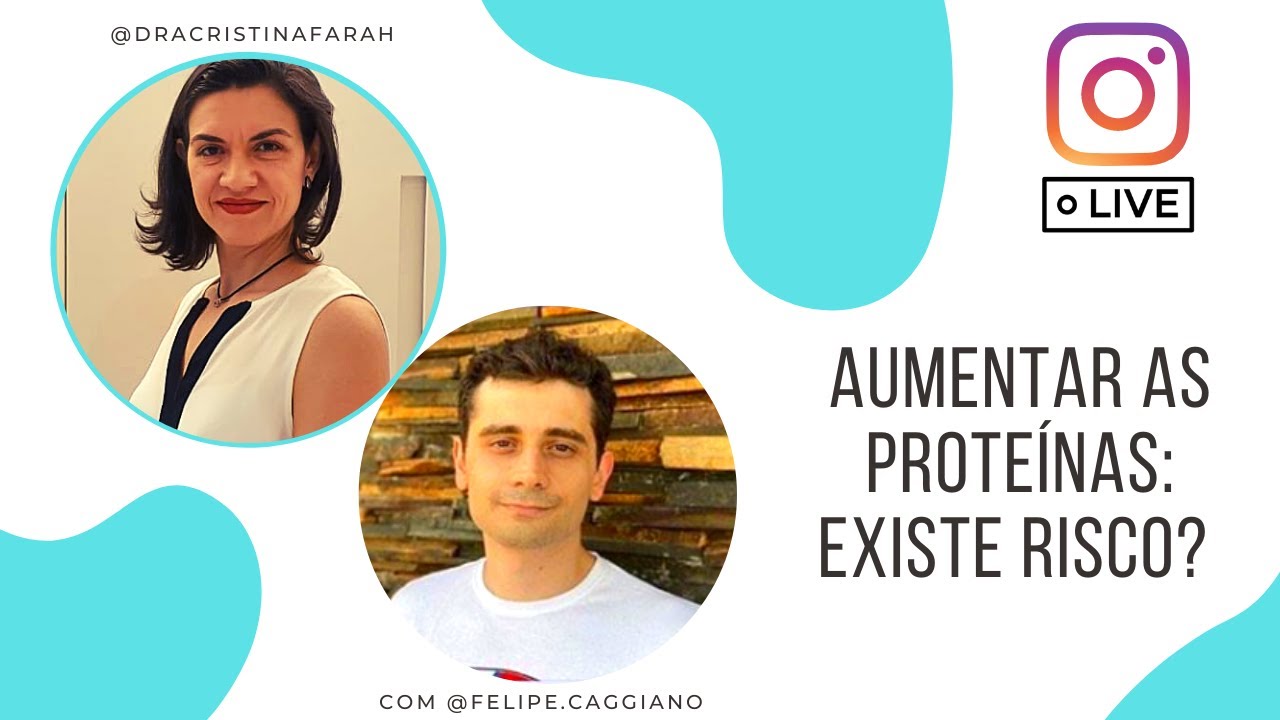 [LIVE] Aumentar as proteínas: existe risco? - @dracristinafarah e @felipe.caggiano