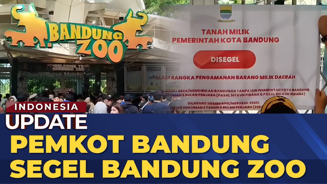 Pemkot Bandung Segel Bandung Zoo | INDONESIA UPDATE