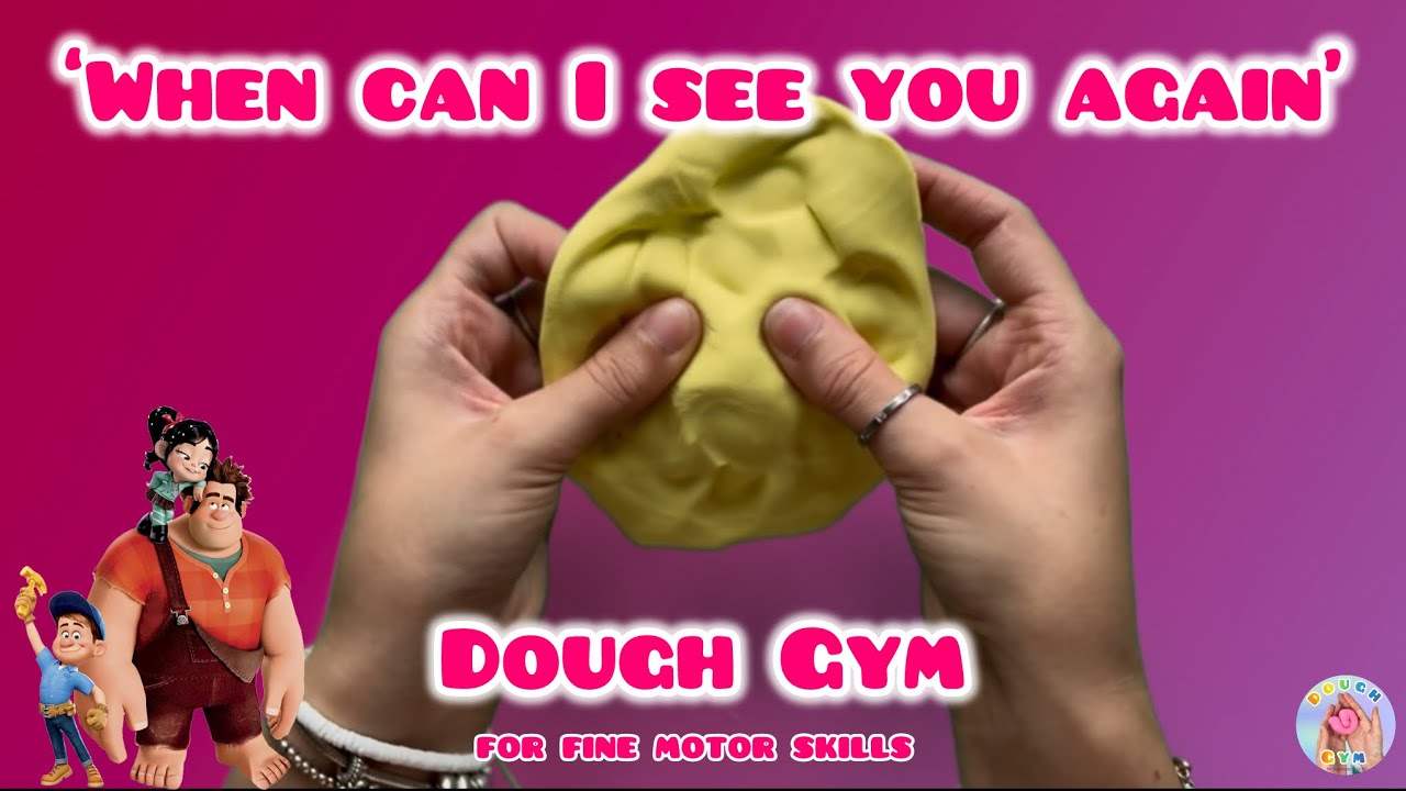 &lsquo;When Can I See You Again&rsquo; Fun Song Dough Gym / Dough Disco / Fine Motor Skills / Mood Boosting /