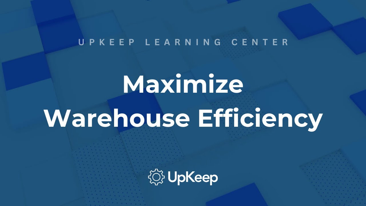 Maximizing Efficiency with Warehouse Organization Strategies | UpKeep