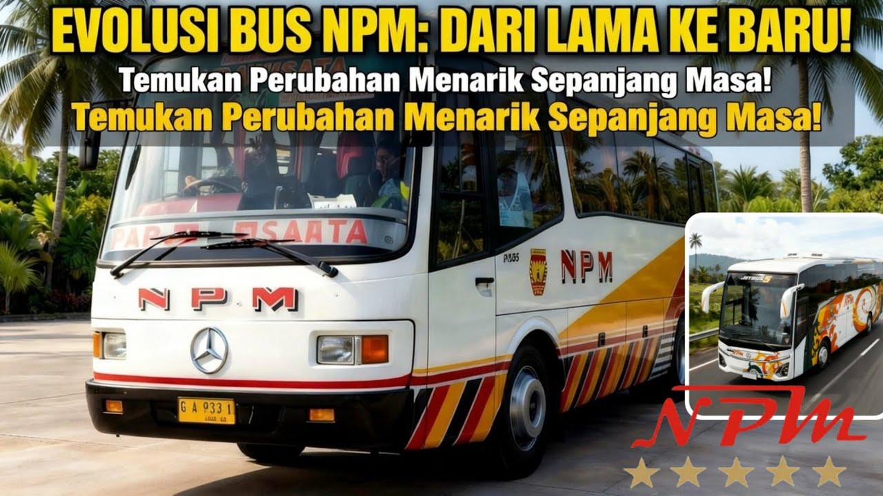 Kebanggaan Minang: Evolusi Bus NPM dari Masa ke Masa (1937 - Sekarang)