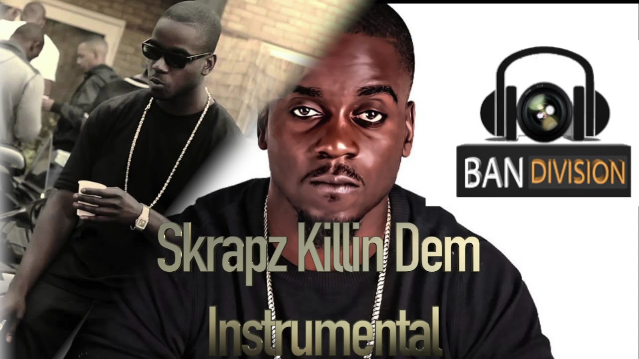 Skrapz Killin Dem Instrumental Prod:Ban Division