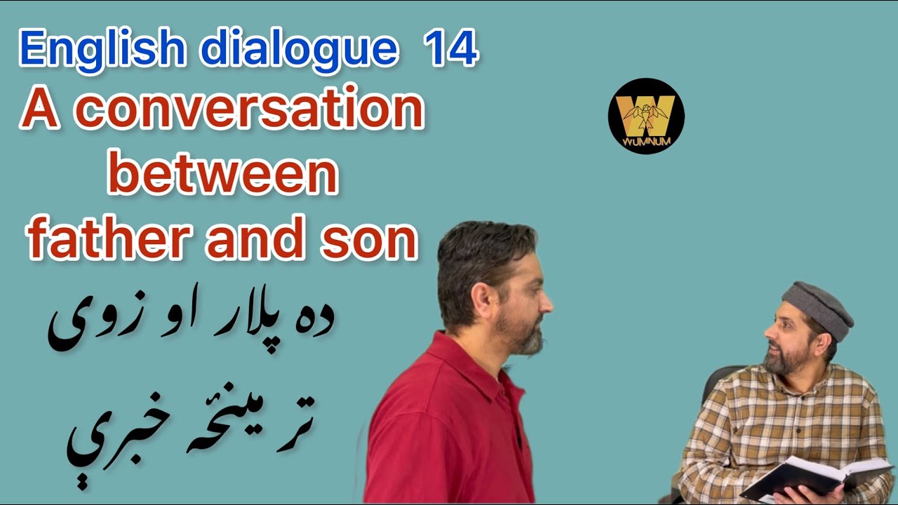 Spoken English: A conversation between father and son. Dialogue 14