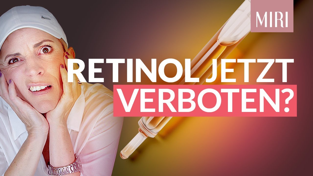 Retinol: Der große Skandal?