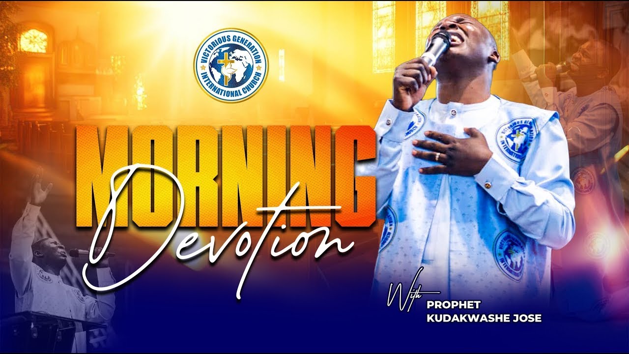 WHEN  MORNING BREAKS  I WILL SEEK YOUR FACE  .. PROPHET KUDAKWASHE JOSE