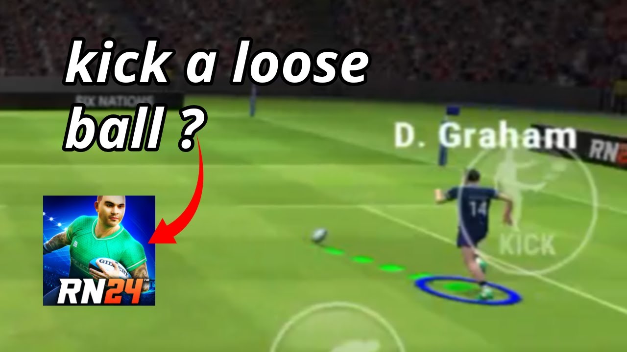 How To Kick A Loose Ball In Rugby Nation 24