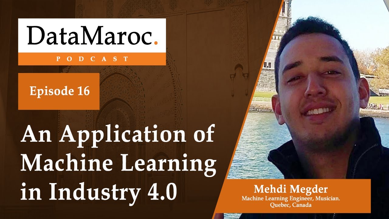 Ep. 16 : An Application of Machine Learning in Industry 4.0 (in Darija)