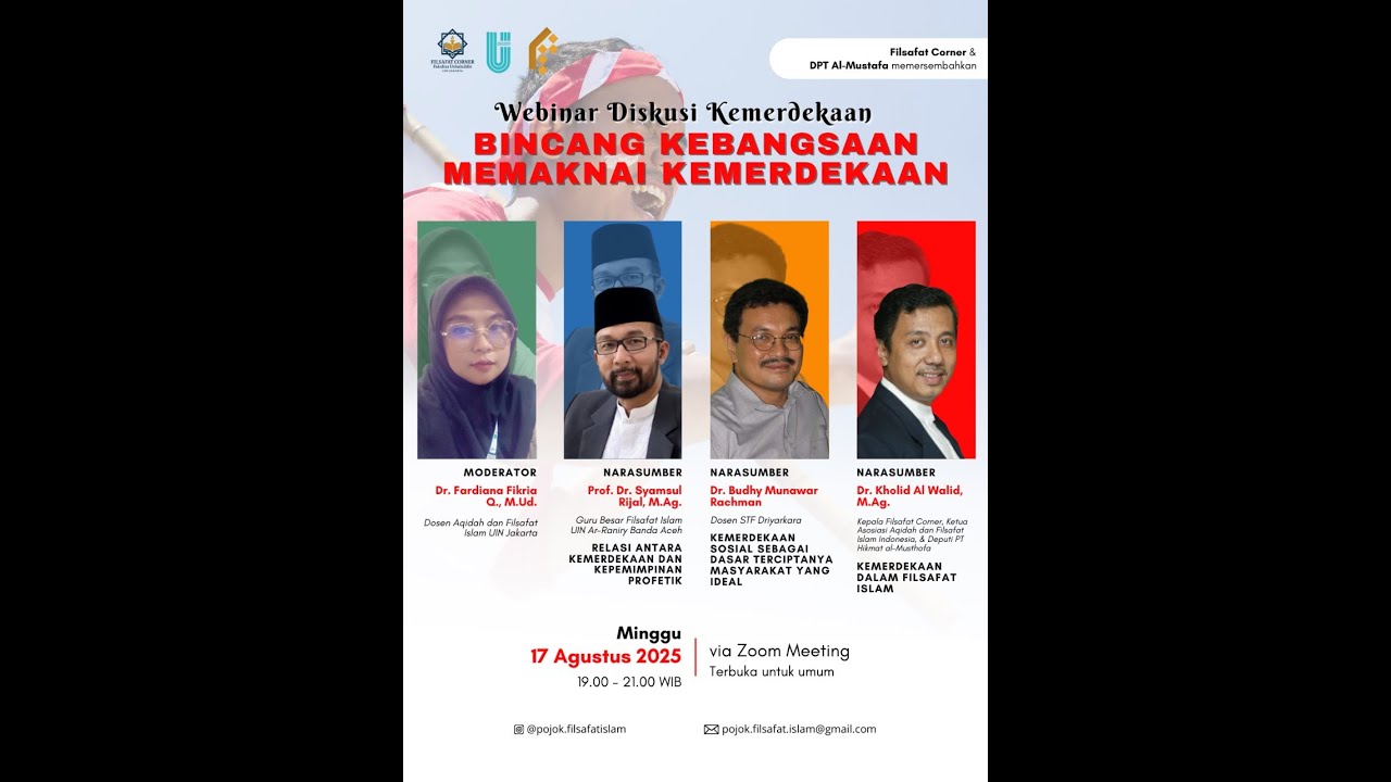 Webinar Diskusi Kemerdekaan - Bincang Kebangsaan Memaknai Kemerdekaan. FC UIN Jkt X DPT Al-Mustafa