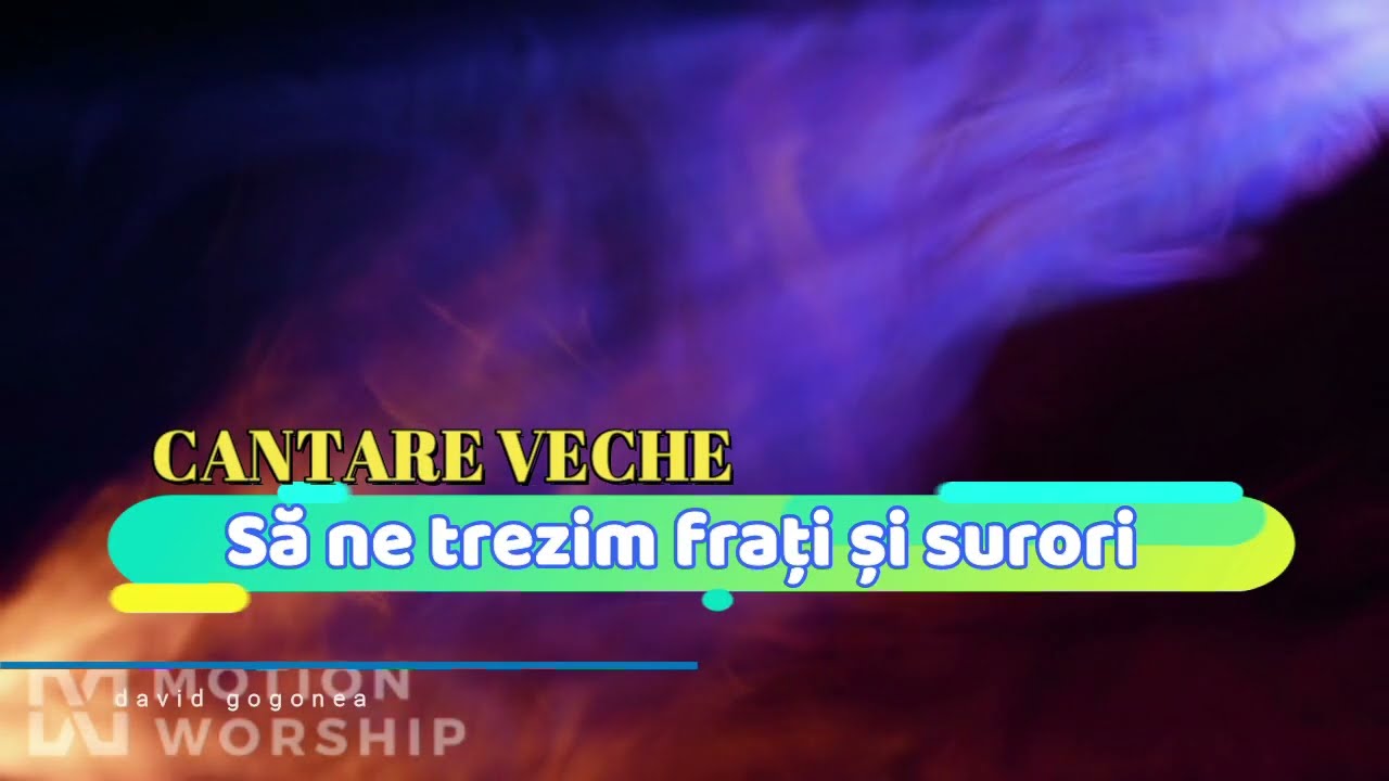 SA NE TREZIM FRATI SI SURORI CANTARE DIN HARFA